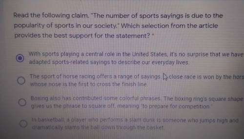 1 point Read the following claim. The number of sports sayings is due to the popularity of sports