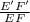 \frac{E'F'}{EF}