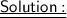 {\underline{\underline{\sf{\red{Solution :}}}}}