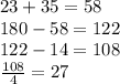 23+35=58\\180-58=122\\122-14=108\\\frac{108}{4} =27