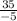 \frac{35}{ - 5}