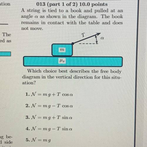 A string is tied to a book and pulled at an angle shown in the diagram. The book remains in contact