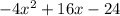 -4x^2+16x-24