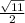 \frac{\sqrt{11}}{2}