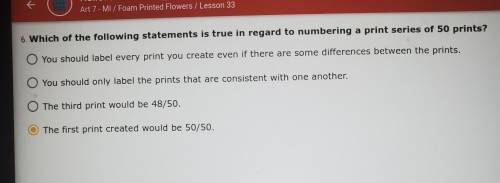 6. Which of the following statements is true in regard to numbering a print series of 50 prints?