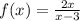 f(x)=\frac{2x}{x-3}