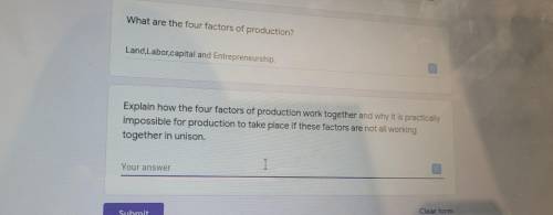 Explain how the four factors of production work together and why it is practically impossible for p