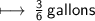 \sf\longmapsto \:  \frac{3}{6}  \: gallons