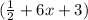 ( \frac{1}{2}  + 6x + 3)