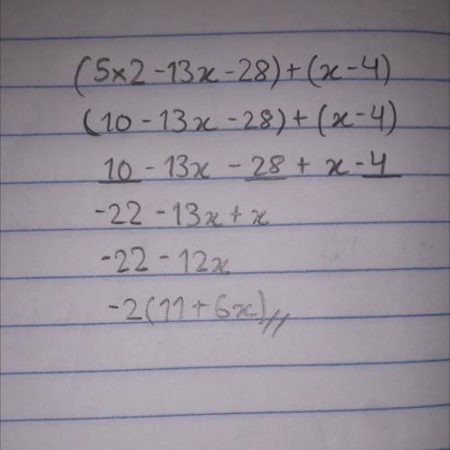 Use long division to divide and use the result to factor the dividend completely.

(5x2-13x - 28) +