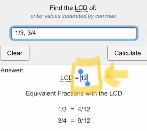 Find the Least Common Denominator of the fractions: 1/3 and 3/4