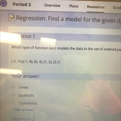 Which type of function best models the data in the set of ordered pairs?

(-2, 16)(-1,8), (0,4),(1