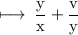 \rm \longmapsto\:\dfrac{y}{x}  + \dfrac{v}{y}