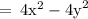 \rm \:  =  \:  4{x}^{2} -  {4y}^{2}