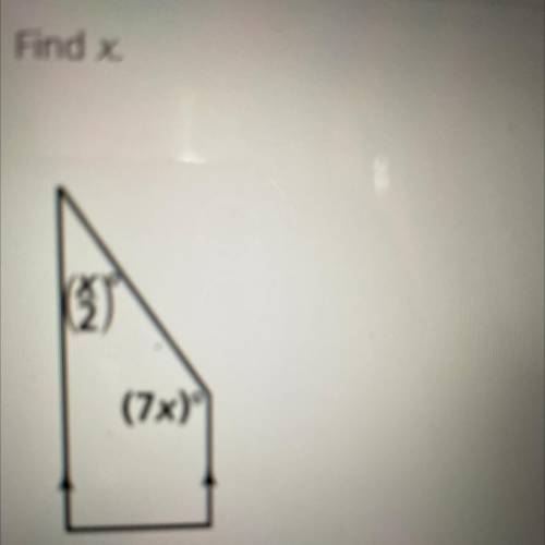 Find (x/2)°
and find (7x)°