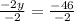 \frac{-2y}{-2} = \frac{-46}{-2}