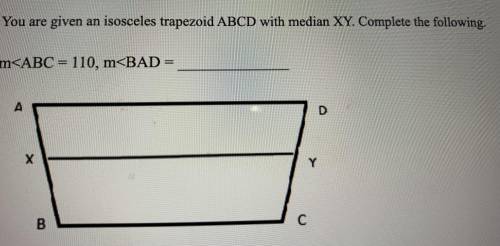 PLEASE HELP You are given an isosceles trapezoid ABCD with median XY. Complete the following.