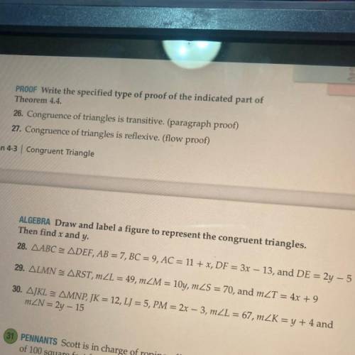 Draw and label a figure to represent the congruent triangles (28 and 30)