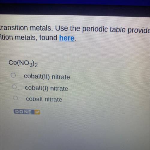 Le
CO(NO3)2
O cobalt(II) nitrate
O. cobalt(I) nitrate
cobalt nitrate
DONE