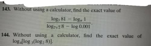 2 problems! Without using a calculator, find the exact value of: (in picture)

Please someone help