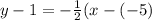 y-1=-\frac{1}{2}(x-(-5)