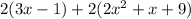 2(3x - 1) + 2(2x {}^{2}  + x + 9)