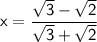 \sf x=\dfrac{\sqrt3-\sqrt2}{\sqrt3+\sqrt2}