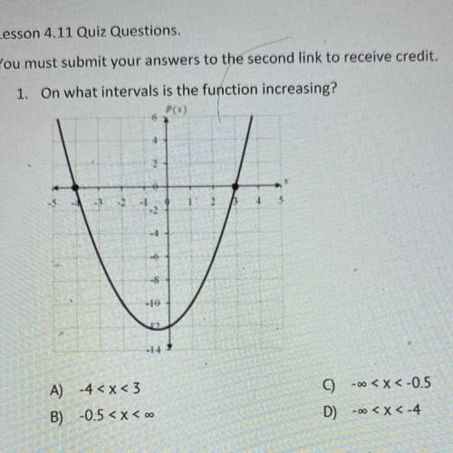 Bro pls help i will give you a 

On what intervals is the function increasing ? PO - 4 <