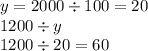 y = 2000   \div 100 = 20  \\ 1200 \div y \\ 1200  \div  20 = 60