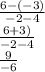 \frac{6 - (-3)}{-2 - 4} \\\frac{6 + 3 )}{-2 - 4} \\\frac{9}{-6}