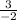 \frac{3}{-2}