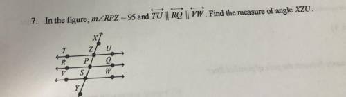 In the figure, mZRPZ = 95 and TU | RQ | VW. Find the measure of angle XZU.y