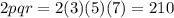 2pqr =2 (3)(5)(7) = 210