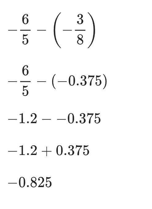 -6/5 - (-3/8)
Help please