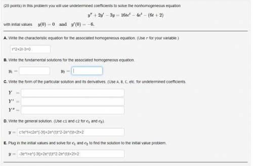 Use undetermined coefficients to solve the nonhomogeneous equation (part B and C only)