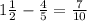 1\frac{1}{2} - \frac{4}{5} =\frac{7}{10}