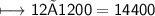 \begin{gathered}\\ \sf\longmapsto 12×1200=14400\end{gathered}