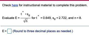 Evaluate E 
round to three decimal places