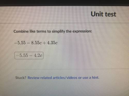 Combine like terms to simplify the expression:
-5.55 - 8.55c + 4.35c