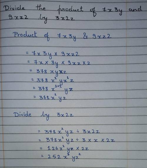 Divide the product of 7x3y and 9xz2 by 3x2z