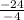 \frac{-24}{-4}