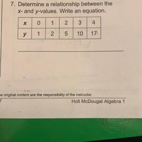 Determine a relationship between the x- and y- values write and equation and show your work