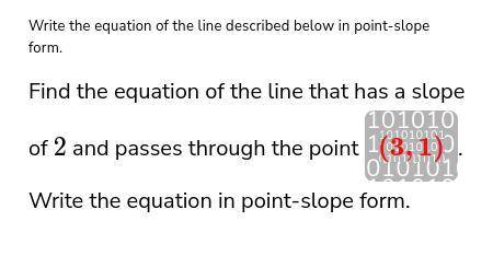 Write the equation of the line described below in point-slope form.