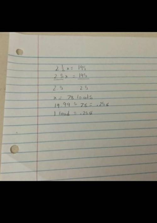 Joe bought a box of laundry detergent that contains 195 scoops each load of laundry uses 2 1/2 scoop