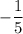 -\dfrac{1}{5}