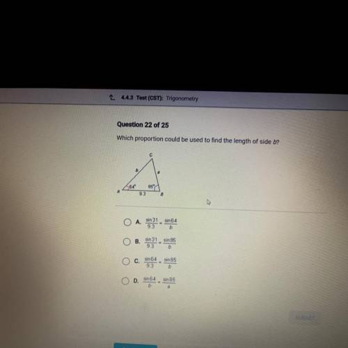 Which proportion could be used to find the length of side b?

С
b
64°
85
А
9.3
B
A.
sin 31
9.3
sin