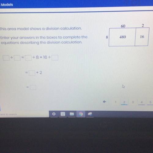 This area model shows a division calculation.

60
2
Enter your answers in the boxes to complete th