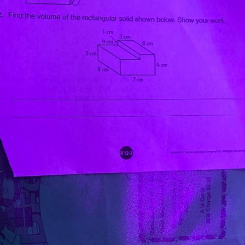 Find the volume of the rectangle solid shown below (show your work)