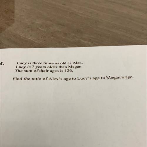 4.

Lucy is three times as old as Alex.
Lucy is 7 years older than Megan
The sum of their ages is