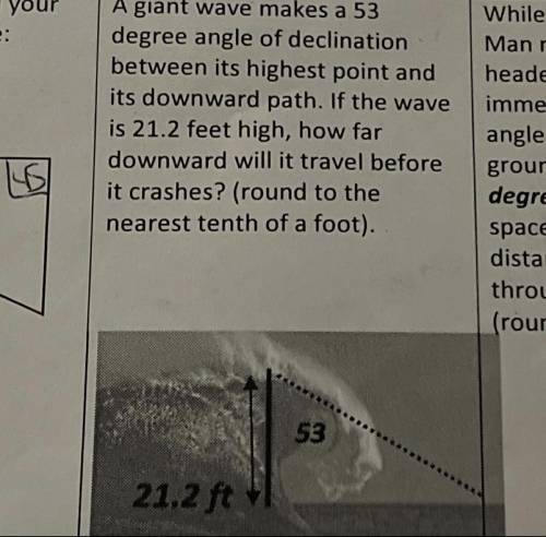 PLEASE HELP!! “A giant wave makes a 53 degree angle of declination between its highest point and it